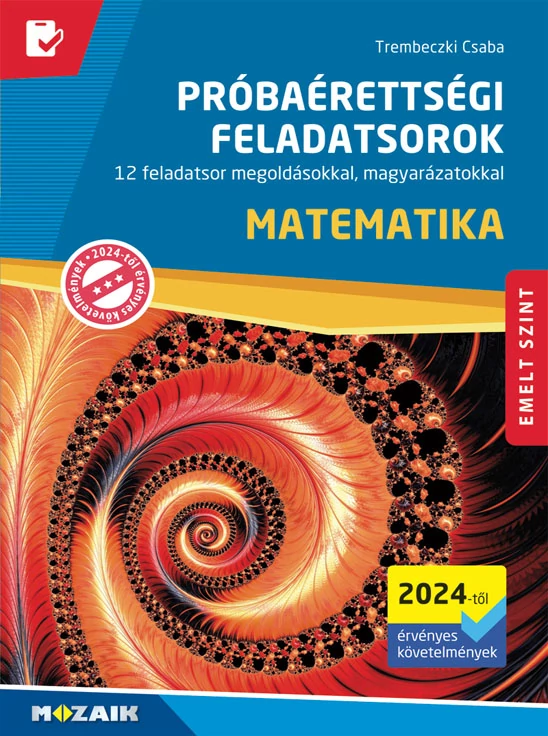 Próbaérettségi feladatsorok – Matematika (emelt szint) (2024)