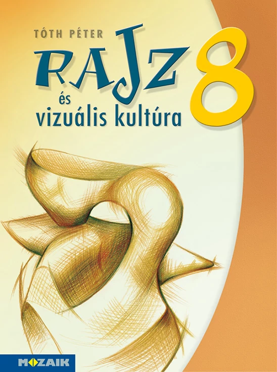Rajz és vizuális kultúra munkatankönyv 8. osztály