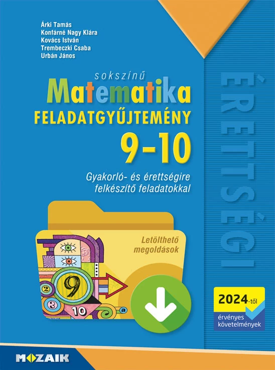 Sokszínű matematika feladatgyűjtemény 9-10. (Letölthető megoldásokkal)