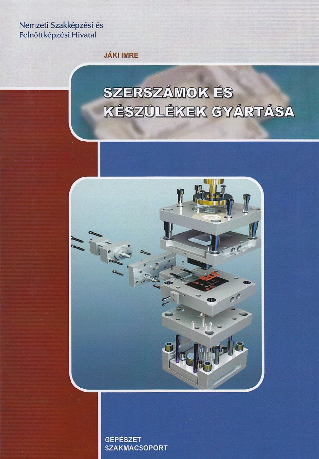 Szerszámok és készülékek gyártása