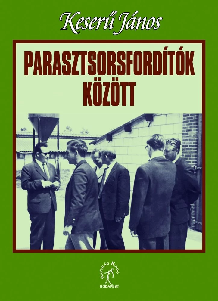 Parasztsorsfordítók között