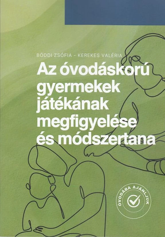 Az óvodáskorú gyermekek játékának megfigyelése és módszertana