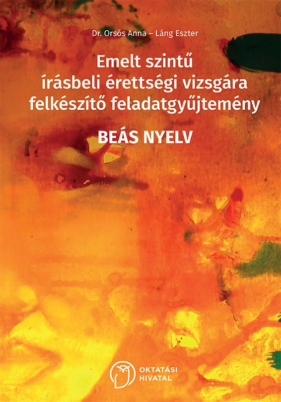 Beás nyelv – Emelt szintű írásbeli érettségi vizsgára felkészítő feladatgyűjtemény
