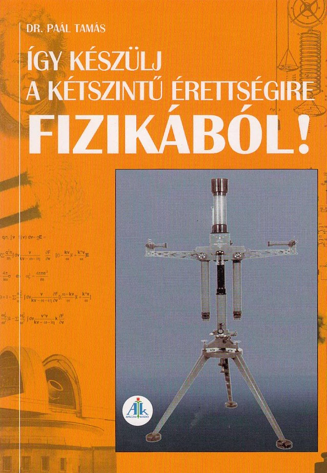 Így készülj a kétszintű érettségire fizikából!
