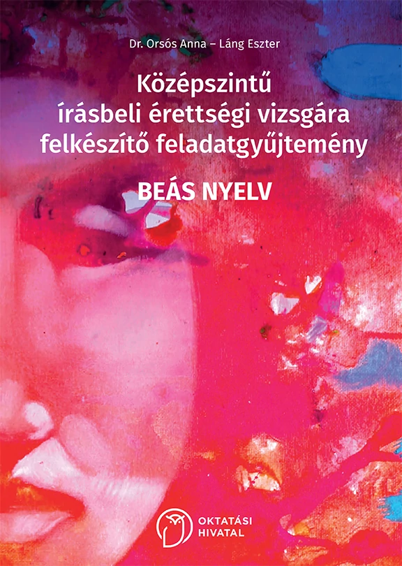 Beás nyelv – Középszintű írásbeli érettségi vizsgára felkészítő feladatgyűjtemény