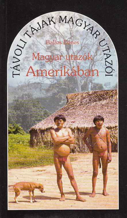 Magyar utazók Amerikában