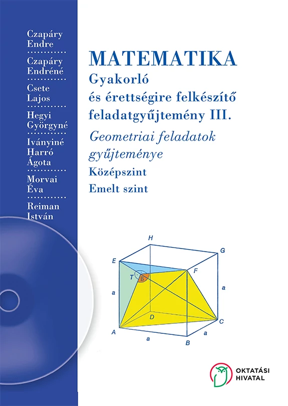 Matematika gyakorló és érettségire felkészítő feladatgyűjtemény III.