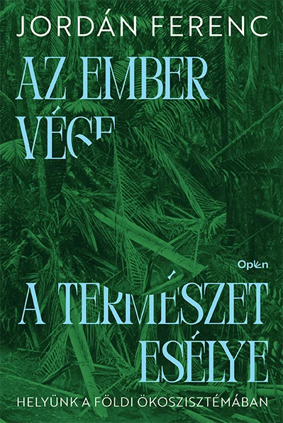 Az ember vége, a természet esélye