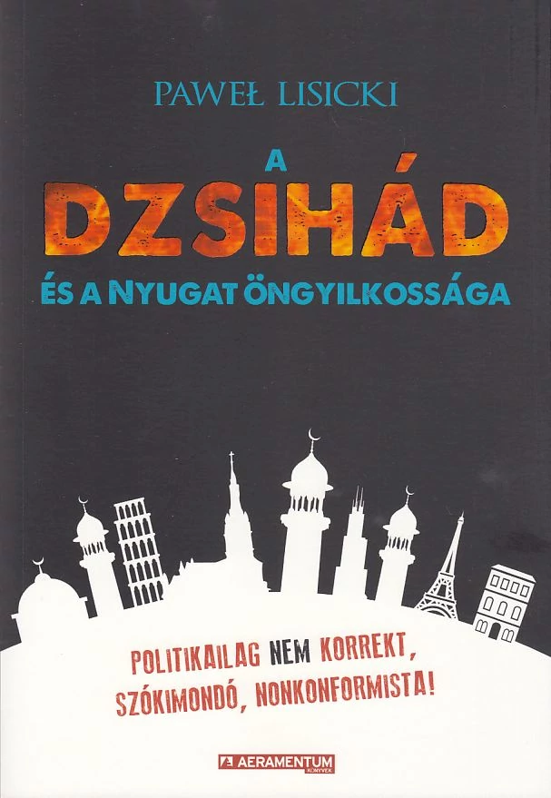 A dzsihád és a Nyugat öngyilkossága