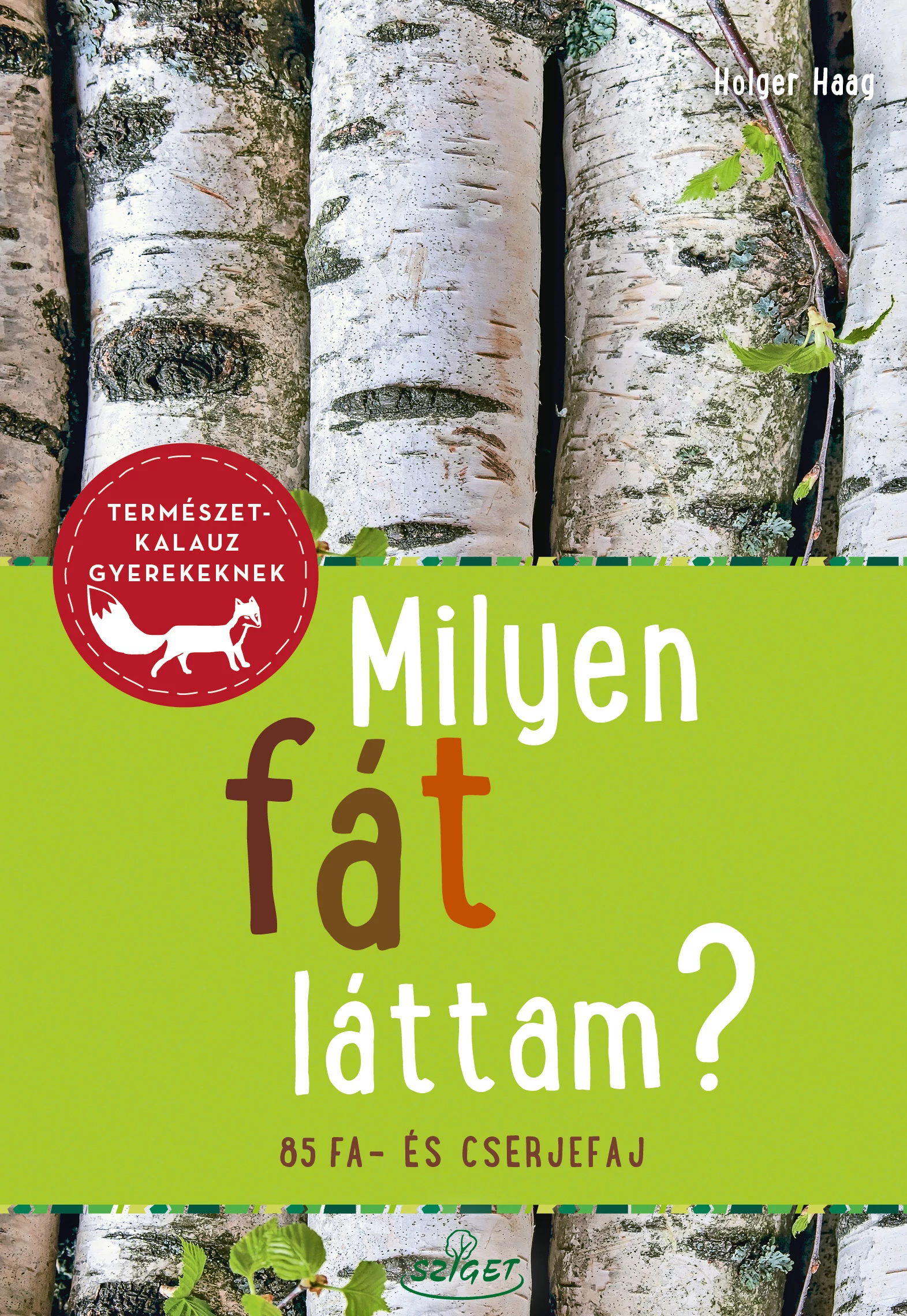 Milyen fát láttam?