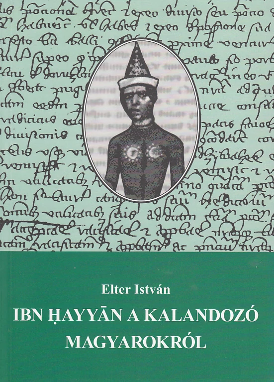 Ibn Ḥayyān a kalandozó magyarokról