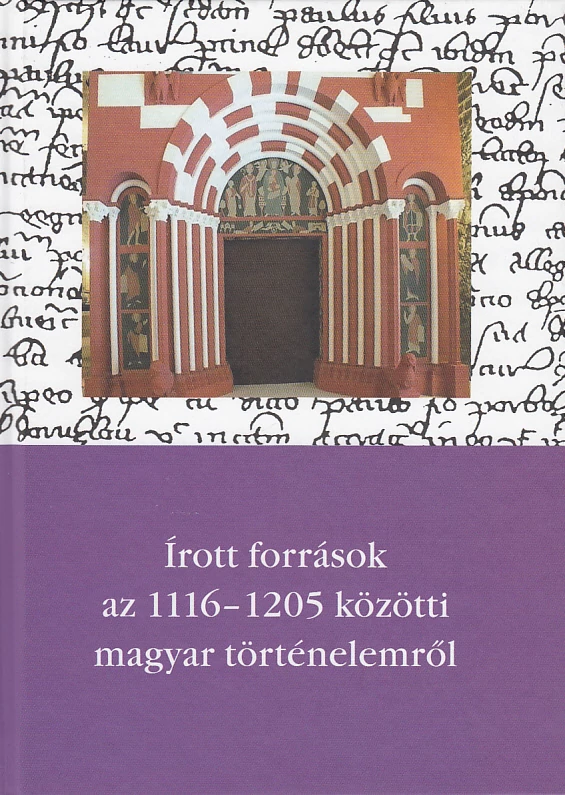 Írott források az 1116-1205 közötti magyar történelemről