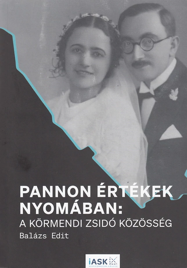 Pannon értékek nyomában: a körmendi zsidó közösség