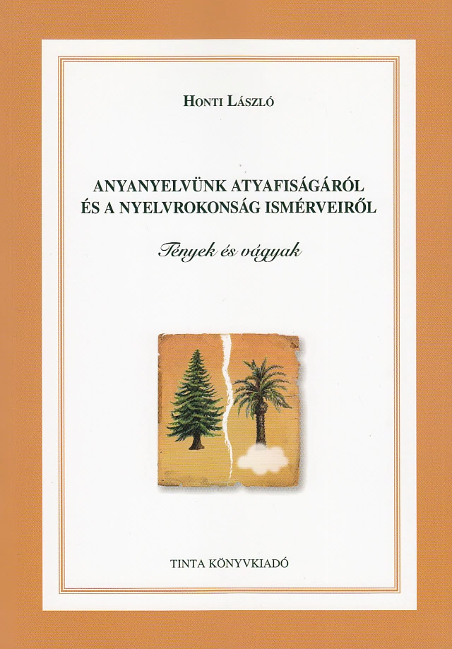 Anyanyelvünk atyafiságáról és a nyelvrokonság ismérveiről