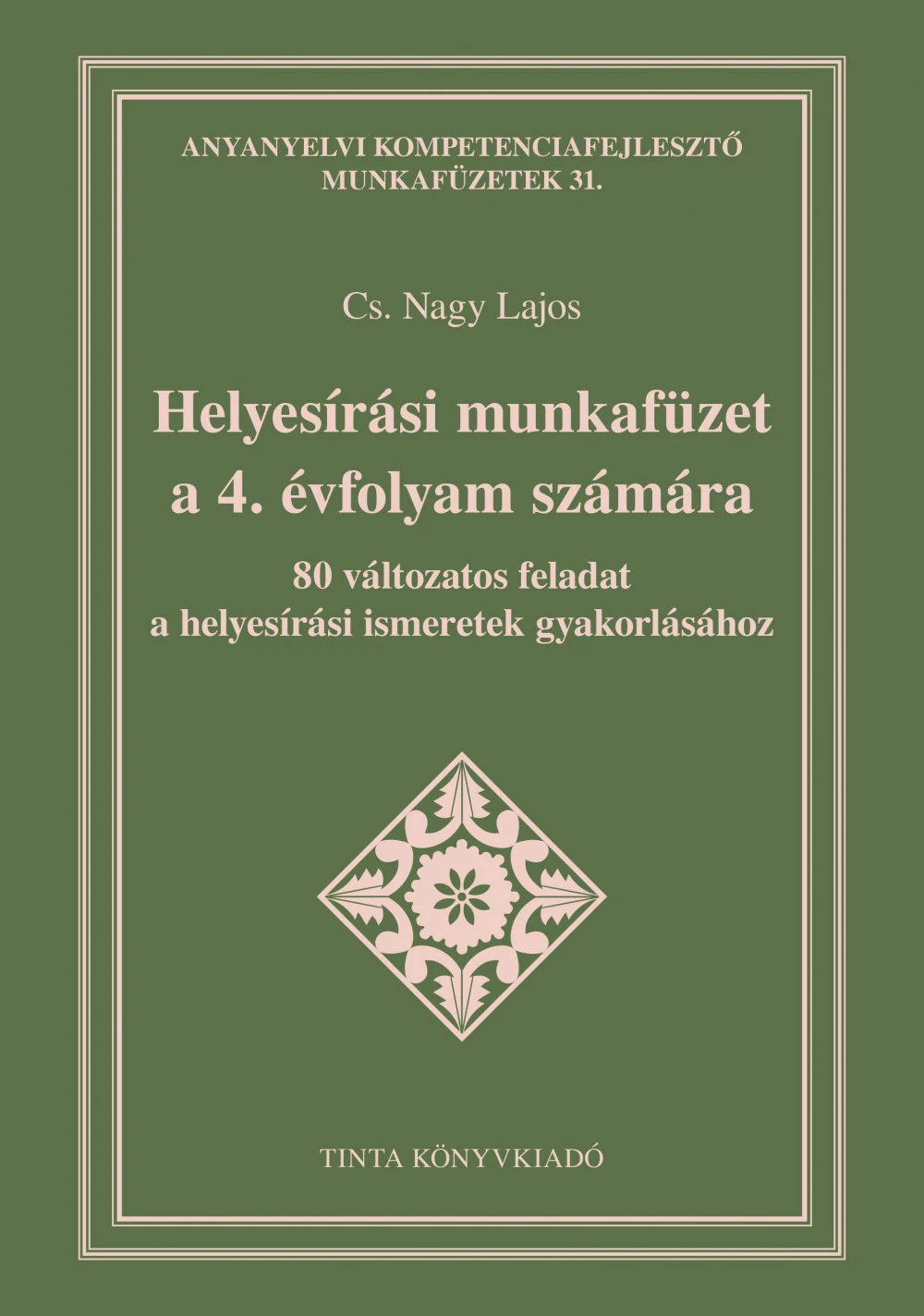 Helyesírási munkafüzet a 4. évfolyam számára