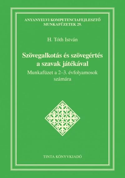 Szövegalkotás és szövegértés a szavak játékával