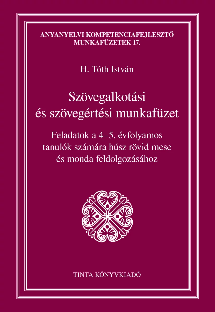 Szövegalkotási és szövegértési munkafüzet