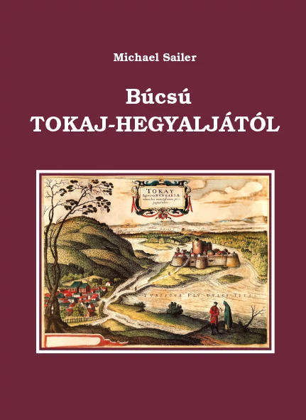 Búcsú Tokaj-Hegyaljától
