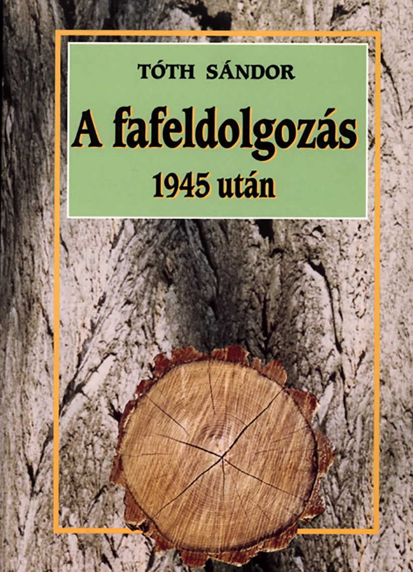 A fafeldolgozás 1945 után