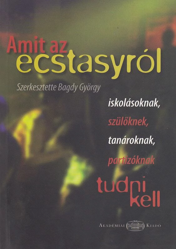 Amit az ecstasyról tudni kell