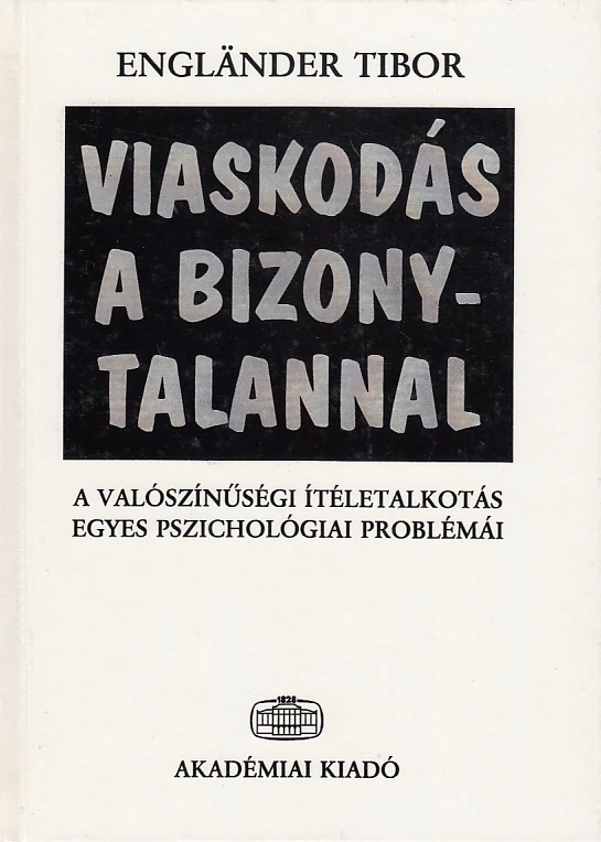 Viaskodás a bizonytalannal