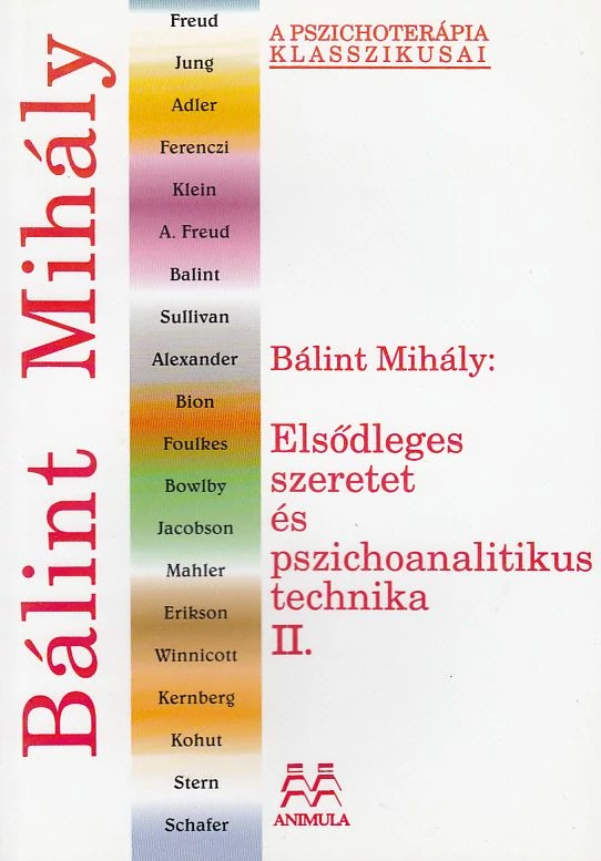 Elsődleges szeretet és pszichoanalitikus technika II.