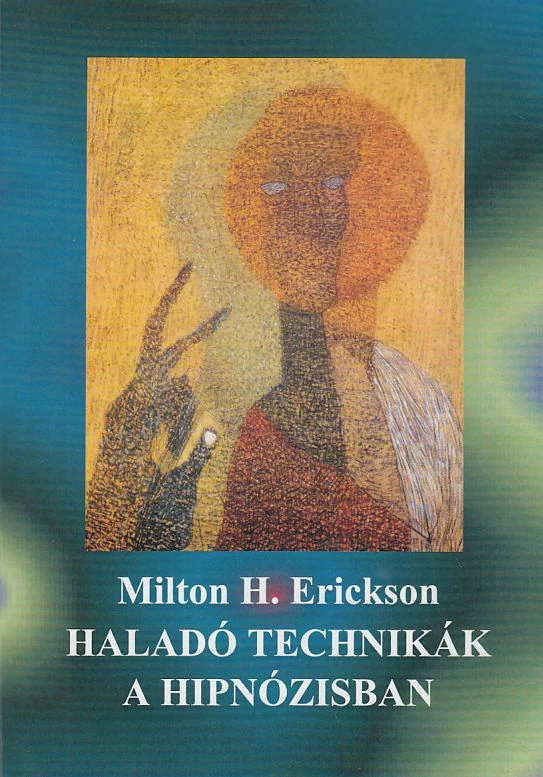 Haladó technikák a hipnózisban