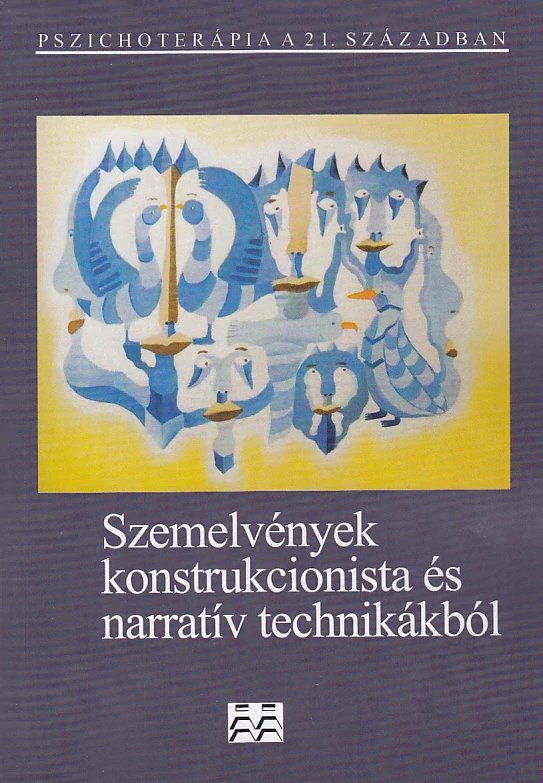 Szemelvények konstrukcionista és narratív technikákból