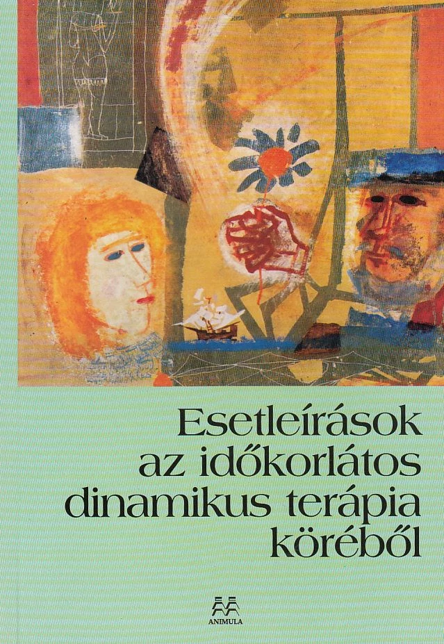 Esetleírások az időkorlátos dinamikus terápia köréből
