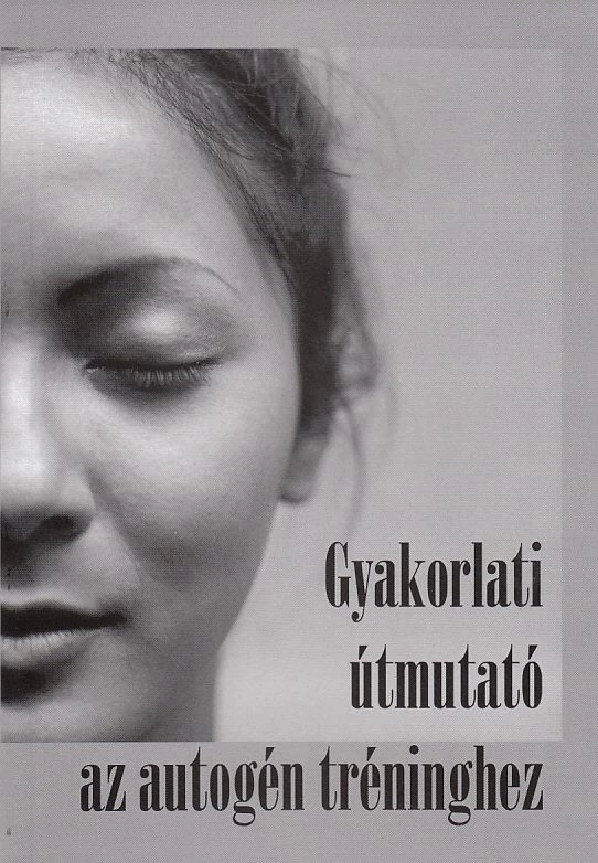 Gyakorlati útmutató az autogén tréninghez