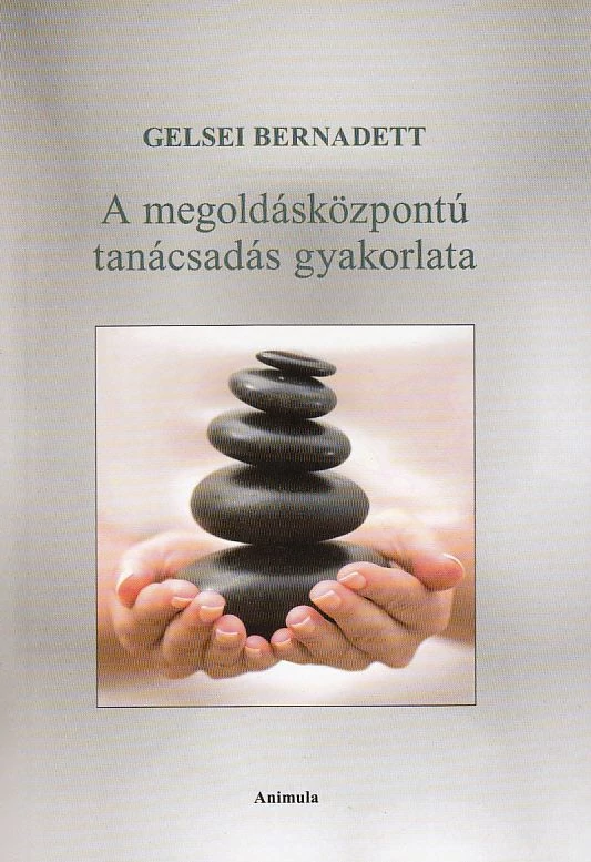 A megoldásközpontú tanácsadás gyakorlata