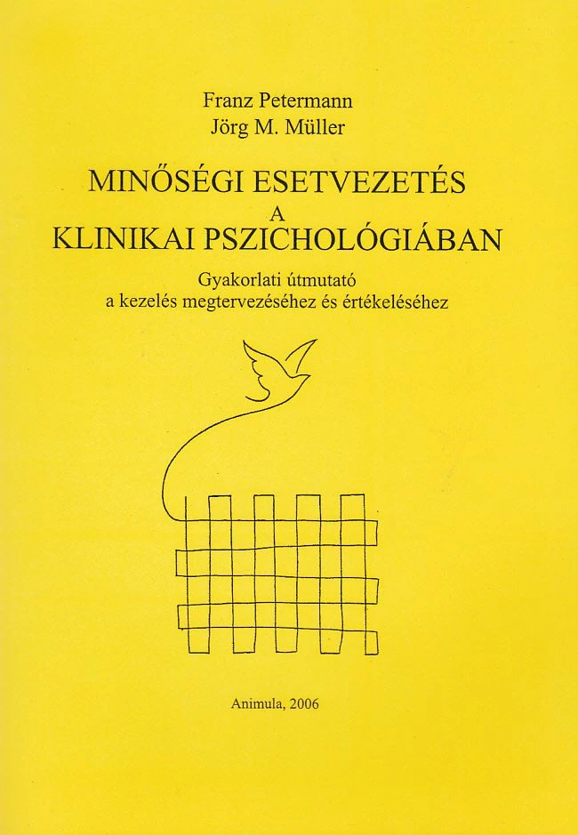 Minőségi esetvezetés a klinikai pszichológiában