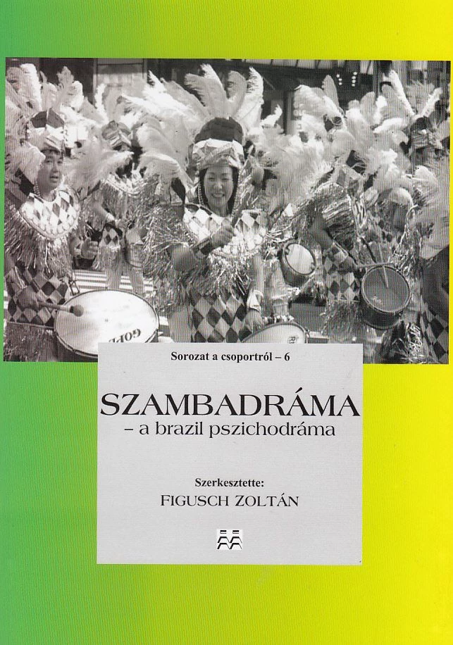 Szambadráma - a brazil pszichodráma