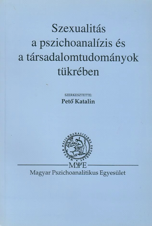 Szexualitás a pszichoanalízis és a társadalomtudományok tükrében