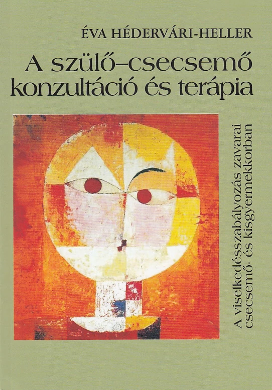 A szülő-csecsemő konzultáció és terápia