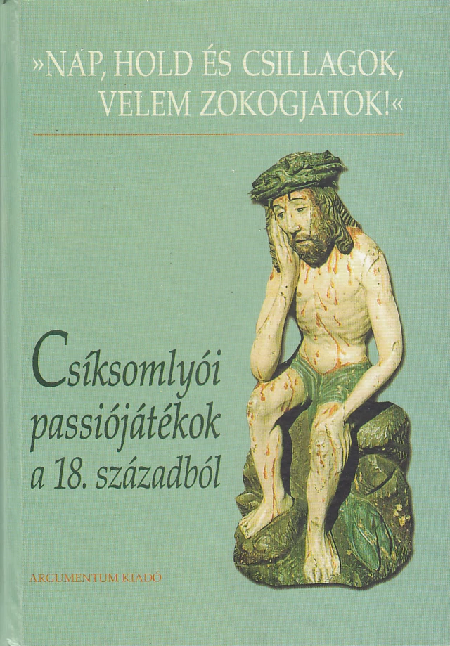 Csíksomlyói passiójátékok a 18. századból