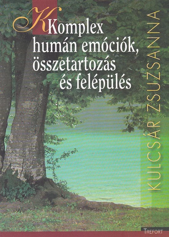 Komplex humán emóciók, összetartozás és felépülés