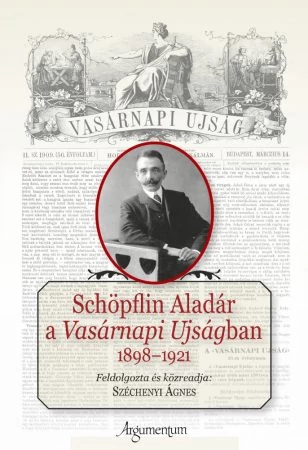 Schöpflin Aladár a Vasárnapi Ujságban
