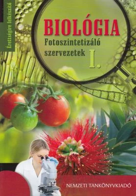 Biológia - Fotoszintetizáló szervezetek I.