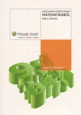 Készüljünk az érettségire matematikából emelt szinten