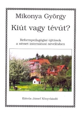 Kiút vagy tévút?