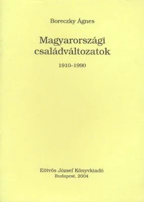 Magyarországi családváltozatok 1910-1990