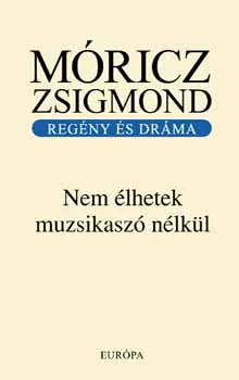 Nem élhetek muzsikaszó nélkül