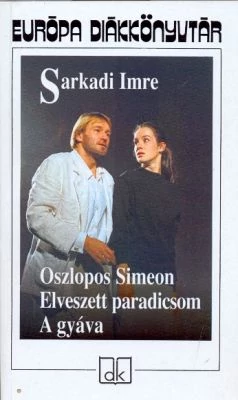 Oszlopos Simeon - Elveszett paradicsom - A gyáva