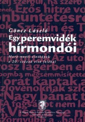 Egy peremvidék hírmondói