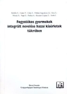 Fogyatékos gyermekek integrált nevelése hazai kísérletek tükrében
