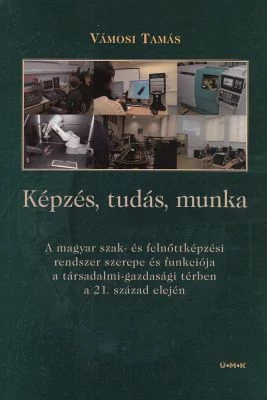 Képzés, tudás, munka
