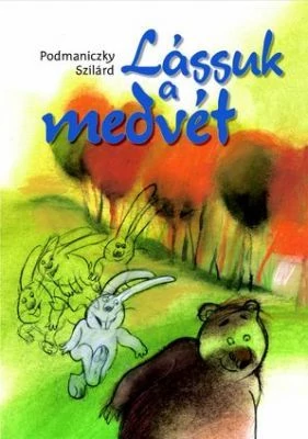 Lássuk a medvét!