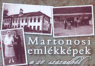 Martonosi emlékképek a 20. századból