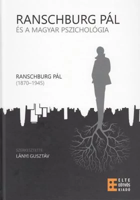 Ranschburg Pál és a magyar pszichológia